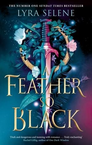 A FEATHER SO BLACK | 9780356521329 | LYRA SELENE