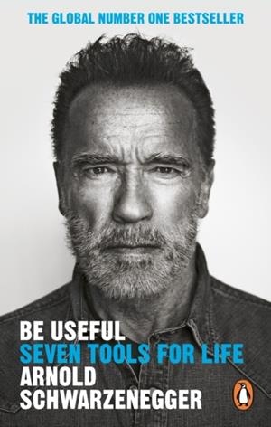 BE USEFUL | 9781529146554 | ARNOLD SCHWARZENEGGER