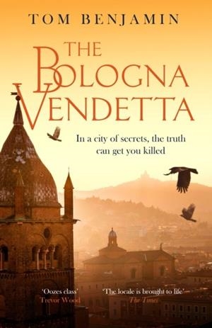 THE BOLOGNA VENDETTA | 9781408715529 | TOM BENJAMIN