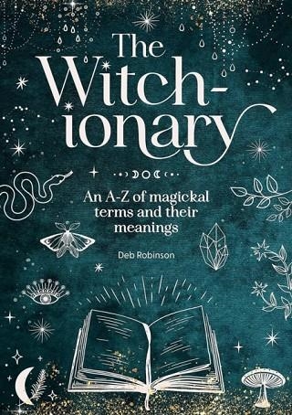 THE WITCH-IONARY | 9781446313909 | DEB ROBINSON