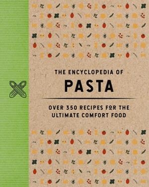 THE ENCYCLOPEDIA OF PASTA | 9781400346103 | VARIOUS