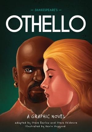 CLASSICS IN GRAPHICS: SHAKESPEARE'S OTHELLO | 9781445190235 | STEVE SKIDMORE