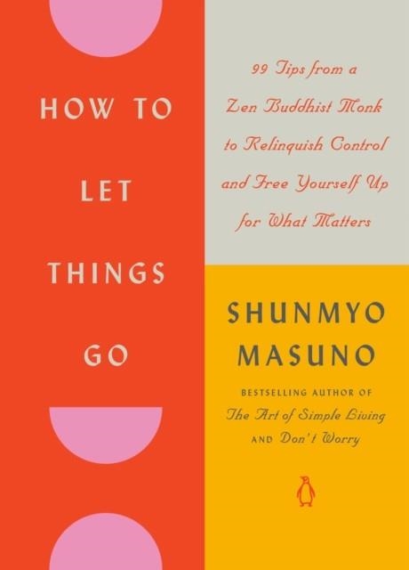 HOW TO LET THINGS GO | 9780143138136 | SHUNMYO MASUNO