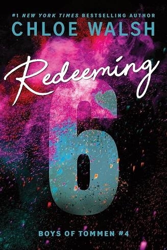 REDEEMING 6 (BOYS OF TOMMEN #4) | 9781464216022 | CHLOE WALSH
