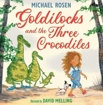 GOLDILOCKS AND THE THREE CROCODILES (HB) | 9780008509880