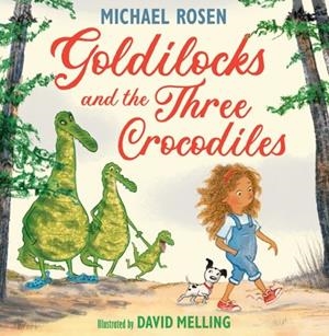 GOLDILOCKS AND THE THREE CROCODILES (HB) | 9780008509880
