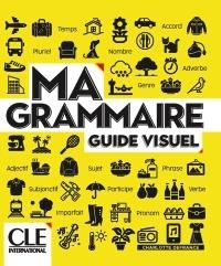 MA GRAMMAIRE GUIDE VISUEL NIVEAUX A1/B2 | 9782090395808 | CHARLOTTE DEFRANCE
