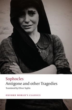 ANTIGONE AND OTHER TRAGEDIES : ANTIGONE, DEIANEIRA, ELECTRA | 9780192806864 | SOPHOCLES