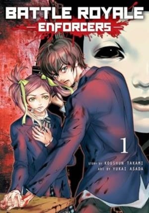 BATTLE ROYALE: ENFORCERS, VOL. 1 : 1 | 9781974743797 | KOUSHUN TAKAMI