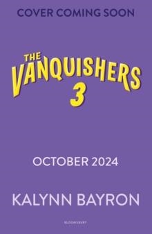 THE VANQUISHERS 03: RISE OF THE WRECKING CREW | 9781526667823 | KALYNN BAYRON