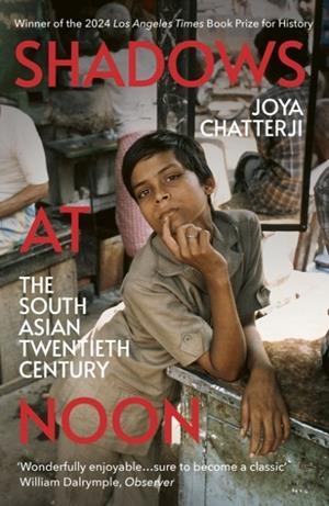 SHADOWS AT NOON | 9781529925555 | JOYA CHATTERJI