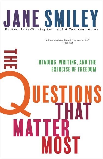 THE QUESTIONS THAT MATTER MOST | 9781597146364 | JANE SMILEY