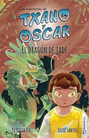 TXANO Y ÓSCAR 3 - EL DRAGÓN DE JADE | 9788494841828 | SANTOS, JULIO