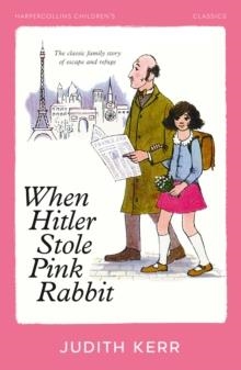 WHEN HITLER STOLE PINK RABBIT | 9780008726409 | JUDITH KERR