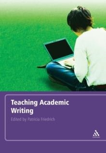 TEACHING ACADEMIC WRITING | 9780826495334 | PATRICIA FRIEDRICH