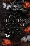 HUNTING ADELINE | 9781638932475 |  CARLTON, H D 