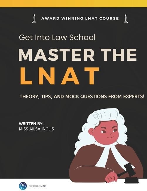 MASTER THE LNAT : COMPLETE GUIDE TO LAW NATIONAL APTITUDE TEST: GET INTO LAW SCHOOL | 9798366071307