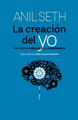 LA CREACIÓN DEL YO | 9788419261311 | ANIL SETH