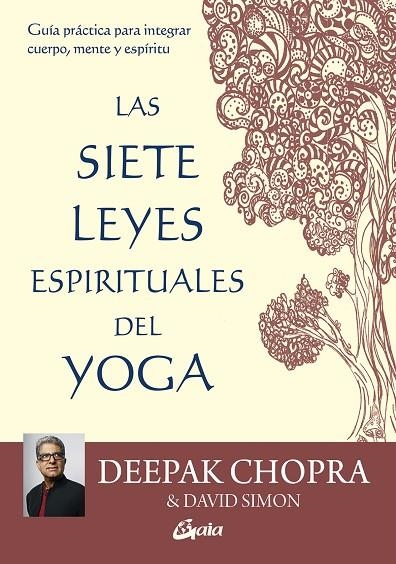 LAS SIETE LEYES ESPIRITUALES DEL YOGA | 9788484456650 | CHOPRA, DEEPAK/SIMON, DAVID