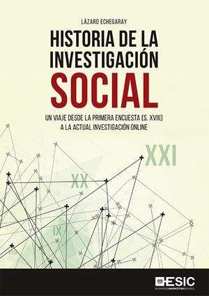 HISTORIA DE LA INVESTIGACION SOCIAL | 9788417129859 | ECHEGARAY EIZAGUIRRE, LÁZARO