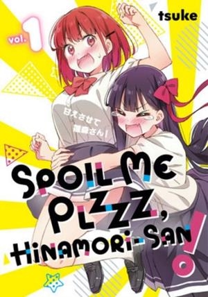 SPOIL ME PLZZZ, HINAMORI-SAN! 1 : 1 | 9798888772188 | TSUKE 