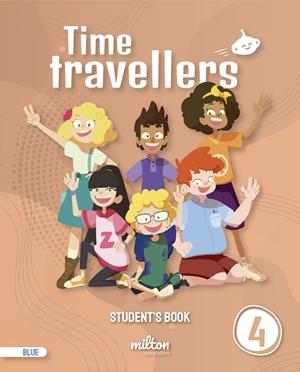 TIME TRAVELLERS 4 BLUE STUDENT'S BOOK ENGLISH 4 PRIMARIA | 9788417911591 | EMMONS, CASEY/GARDNER, HOLLY/Y OTROS
