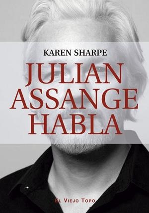 JULIAN ASSANGE HABLA | 9788419200082 | KAREN SHARPE