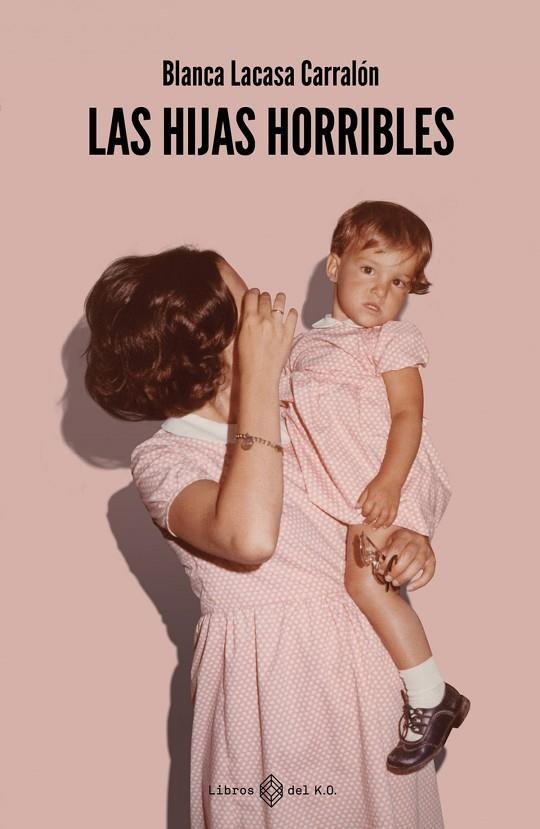 HIJAS HORRIBLES, LAS 5§ED | 9788419119407 | BLANCA LACASA CARRALON