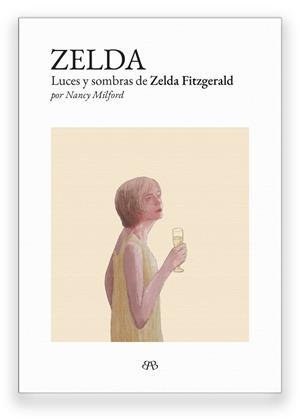 ZELDA: LUCES Y SOMBRAS DE ZELDA FITZGERALD | 9788412595710 | MILFORD, NANCY