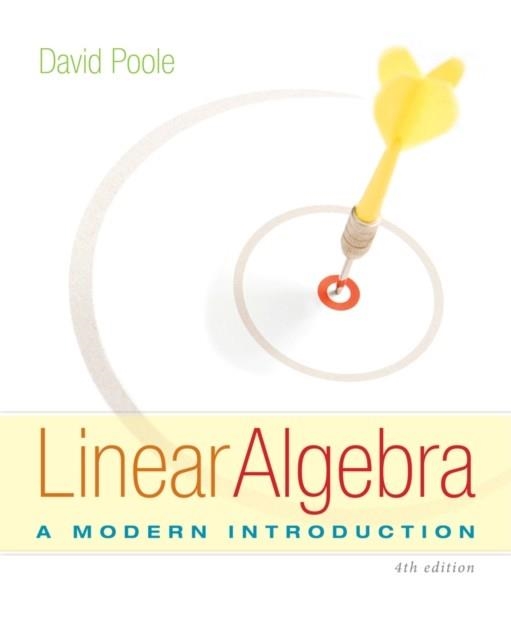 LINEAR ALGEBRA : A MODERN INTRODUCTION | 9781285463247 | DAVID POOLE