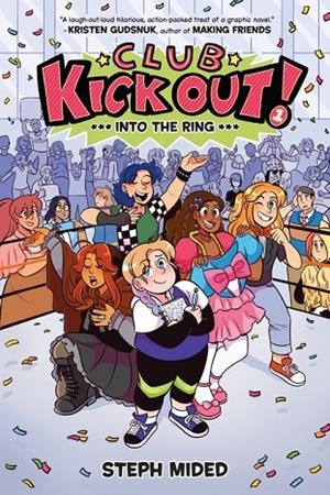 CLUB KICK OUT!: INTO THE RING (CLUB KICK OUT #1) | 9780063116450 | STEPH MIDED