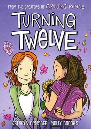 TURNING TWELVE : A GRAPHIC NOVEL | 9780593650073 | KATHRYN ORMSBEE , MOLLY BROOKS