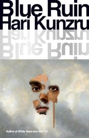 BLUE RUIN | 9781398532748 | HARI KUNZRU