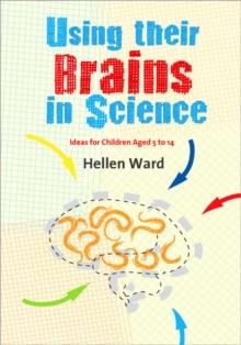 USING THEIR BRAINS IN SCIENCE | 9781412946643 | HELLEN WARD