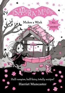 ISADORA MOON 20 MAKES A WISH | 9780192778116 | HARRIET MUNCASTER