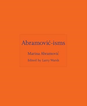 ABRAMOVIC-ISMS | 9780691263731 | MARINA ABRAMOVIC 