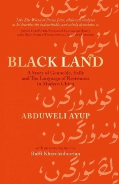 BLACK LAND | 9781738522002 | ABDUWELI AYUP 