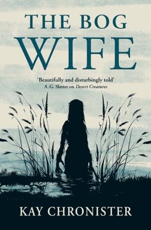 THE BOG WIFE | 9781803369655 | KAY CHRONISTER