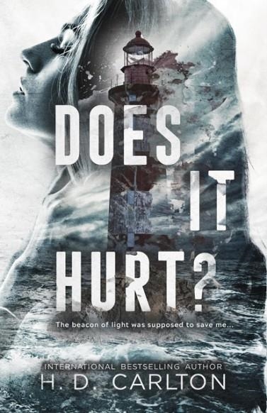 DOES IT HURT? | 9781638932499 | H. D. CARLTON