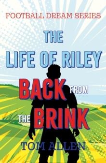 THE LIFE OF RILEY 02: BACK FROM THE BRINK | 9781805144946 | TOM ALLEN