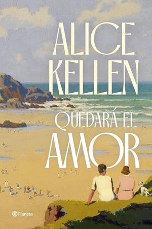 QUEDARÁ EL AMOR | 9788408291275 | ALICE  KELLEN