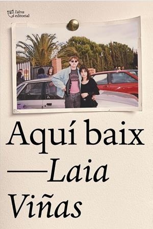 AQUÍ BAIX | 9788412833454 | LAIA VIÑAS
