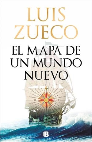 EL MAPA DE UN MUNDO NUEVO | 9788466679114 | LUIS ZUECO