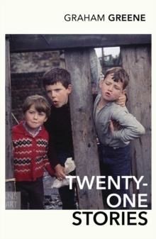 TWENTY-ONE STORIES | 9780099286165 | GRAHAM GREENE