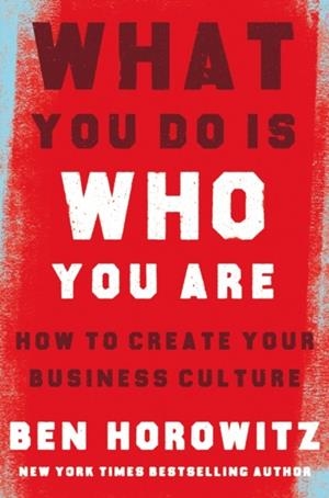 WHAT YOU DO IS WHO YOU ARE | 9780008356118 | BEN HOROWITZ
