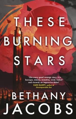 THESE BURNING STARS | 9780356520070 | BETHANY JACOBS