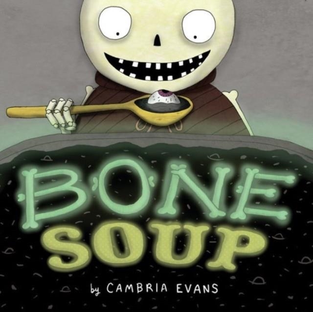BONE SOUP | 9780544668362 | CAMBRIA EVANS