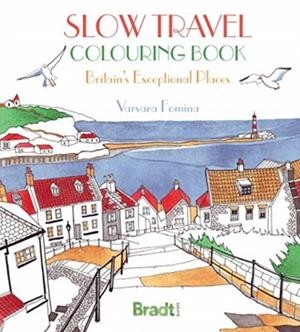 SLOW TRAVEL COLOURING BOOK: BRITAIN'S EXCEPTIONAL PLACES | 9781784778484 | VARVARA FOMINA