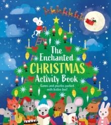 THE ENCHANTED CHRISTMAS ACTIVITY BOOK | 9781398834071 | IVY FINNEGAN