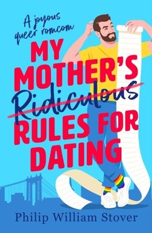 MY MOTHER’S RIDICULOUS RULES FOR DATING | 9781804367292 | PHILIP WILLIAM STOVER